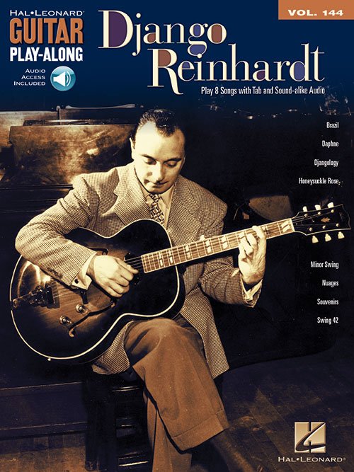 Cover of The Hal Leonard Guitar Play-Along (HL00702531) from Hal Leonard Corp., featuring Django Reinhardt in a suit with his acoustic guitar. Song titles and TAB details surround him, ideal for learning his unique style.