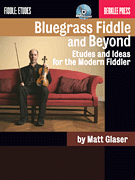 Bluegrass Fiddle And Beyond Instructional Book (HL50449602)