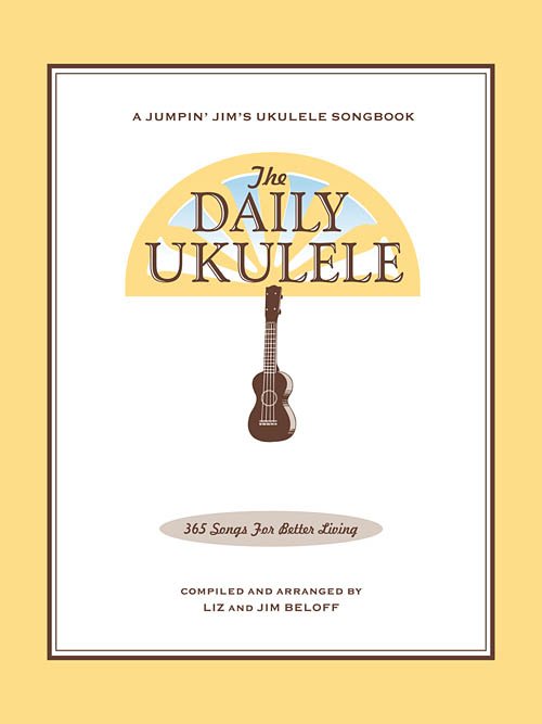 The Daily Ukulele 365 Songs for Better Living (HL00240356)